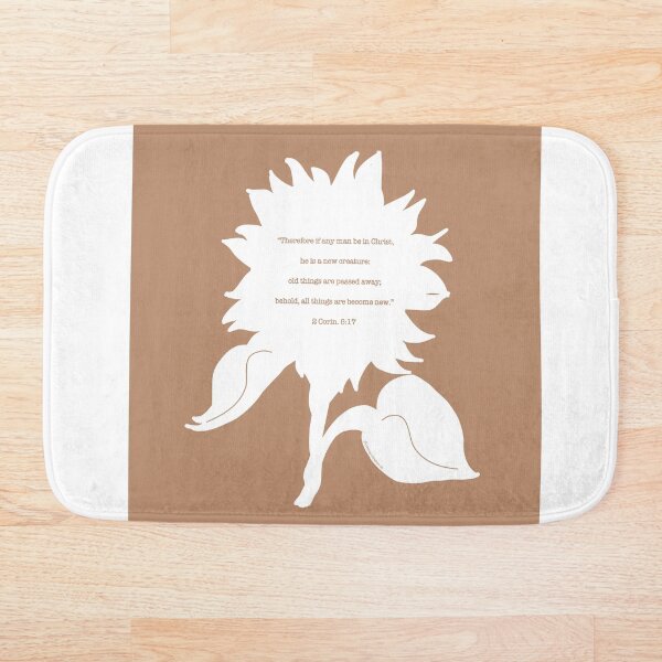 New Life 2 - a Sunflower Scripture Verse Illustration - Christian Faith Based Art Bath Mat