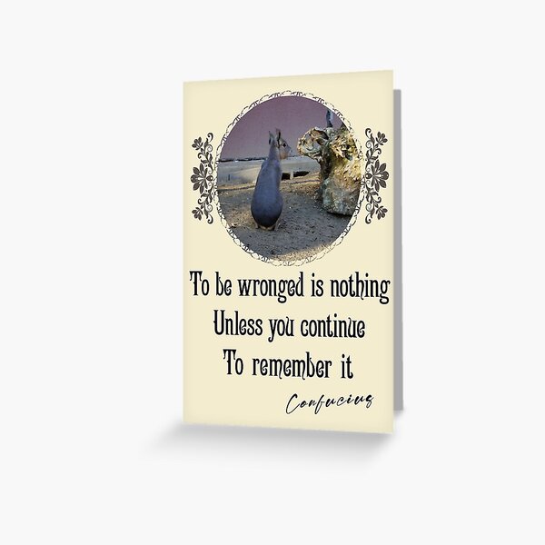 To Be Wrong Is Nothing Unless You Continue To Remember It- Impactful Positive Motivational Greeting Card
