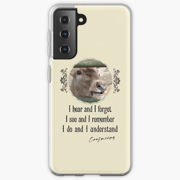 I Hear And I Forget I See And I Remember I Do And I Understand - Impactful Positive Motivational Samsung Galaxy Soft Case