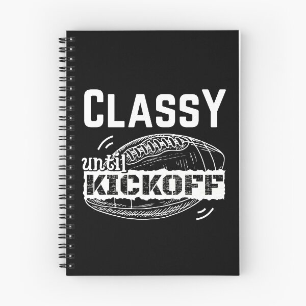 Item preview, Classy Until Kickoff designed and sold by ReichBourne.
