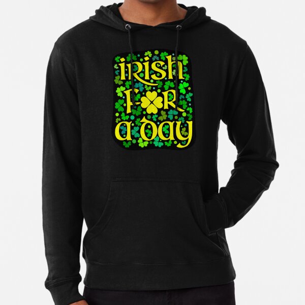 Irish for a day Lightweight Hoodie