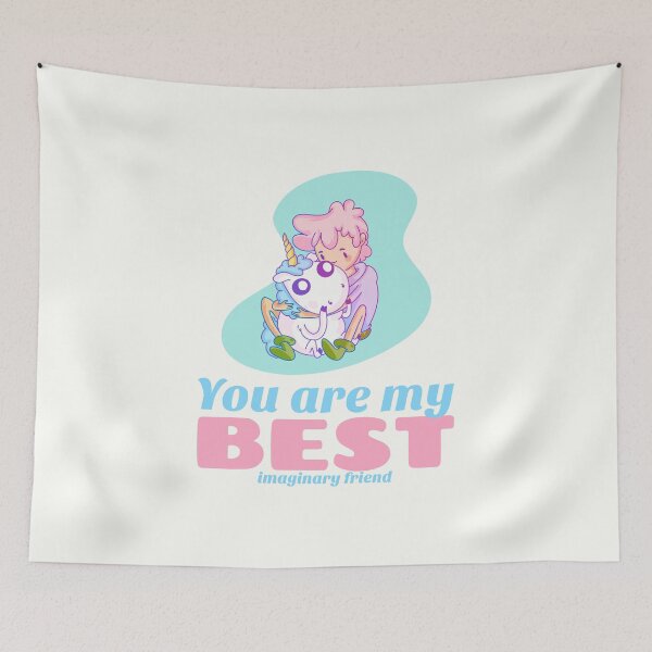 Item preview, You Are My Best Imaginary Friend designed and sold by AladdinMktgs.