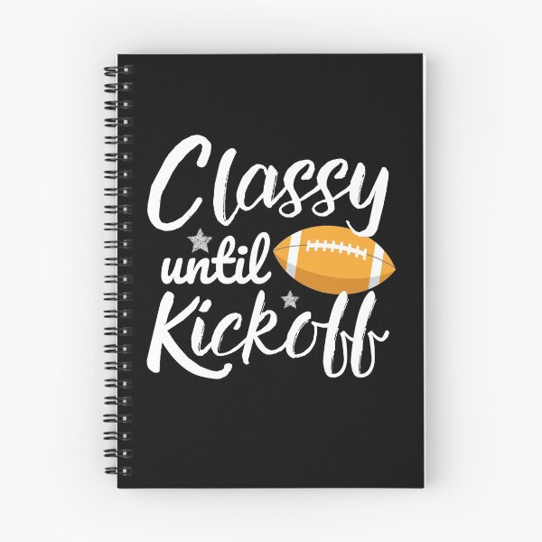 Item preview, Classy Until Kickoff designed and sold by ReichBourne.