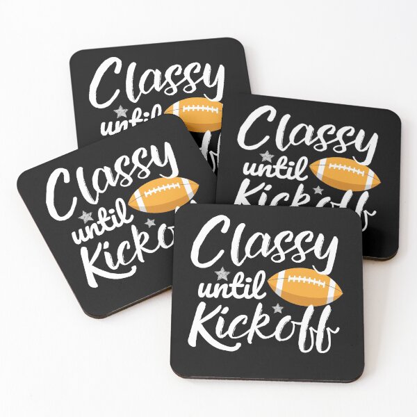 Item preview, Classy Until Kickoff designed and sold by ReichBourne.
