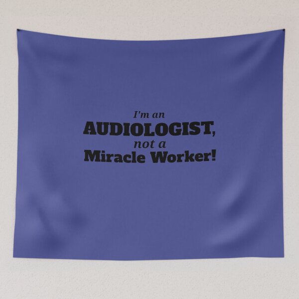 Item preview, Audiologist Not a Miracle Worker designed and sold by Specialized Job Merchandise.