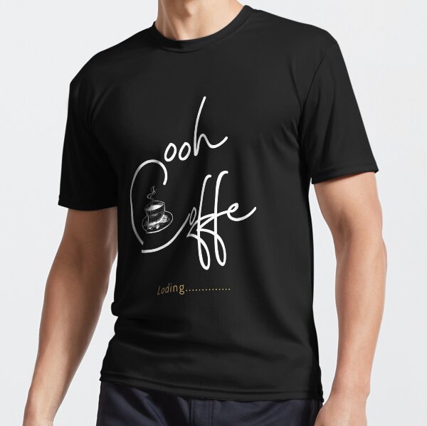 Coffee Drink First Then Do Many Things, I Love Coffee Active T-Shirt