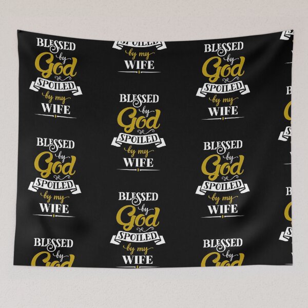 Item preview, Blessed By God Spoiled By My Wife designed and sold by R&BApparel.