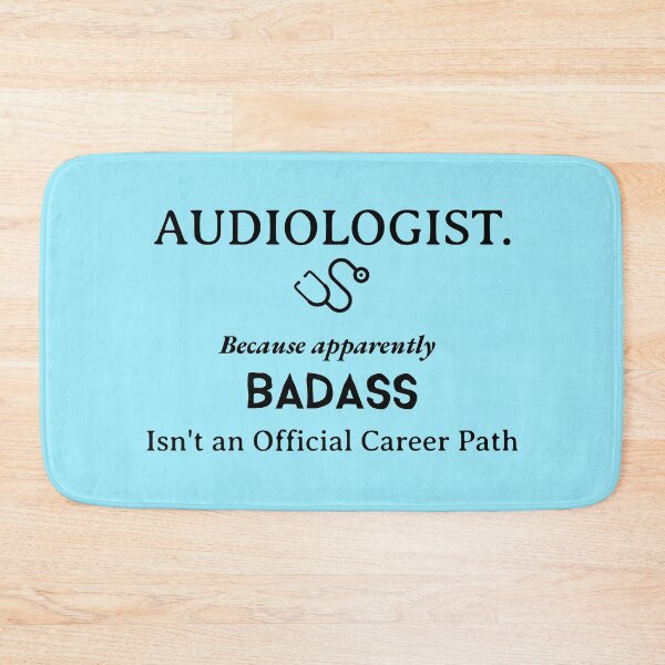 Item preview, Badass Audiologist designed and sold by Specialized Job Merchandise.