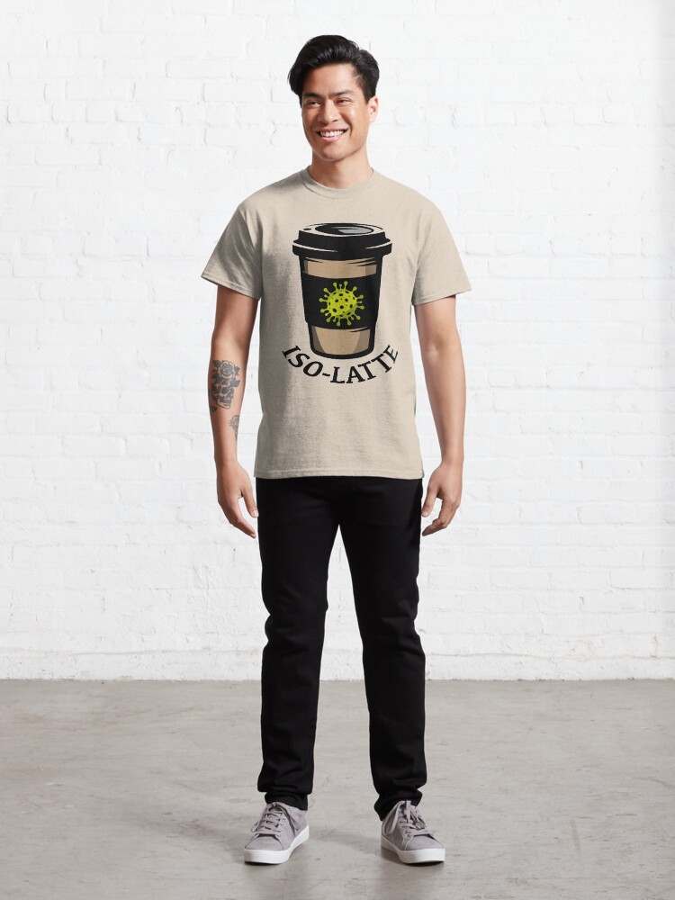 Alternate view of Iso-Latte. Coronavirus coffee. Classic T-Shirt