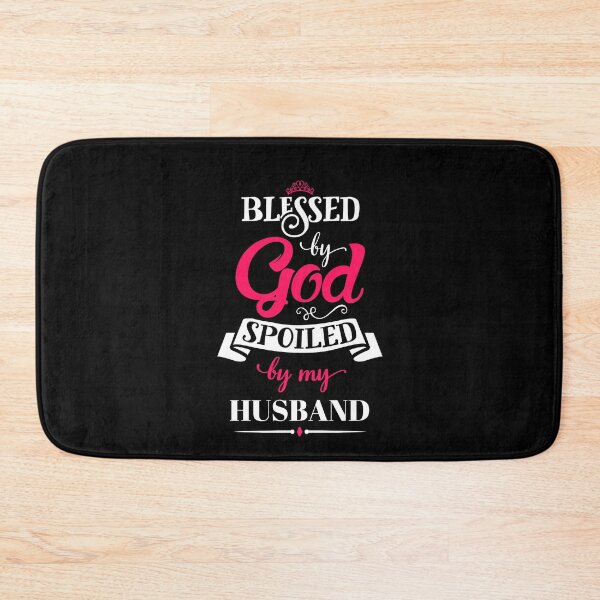 Item preview, Blessed By God Spoiled By My Husband designed and sold by R&BApparel.