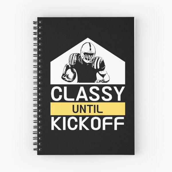 Item preview, Classy Until Kickoff designed and sold by ReichBourne.
