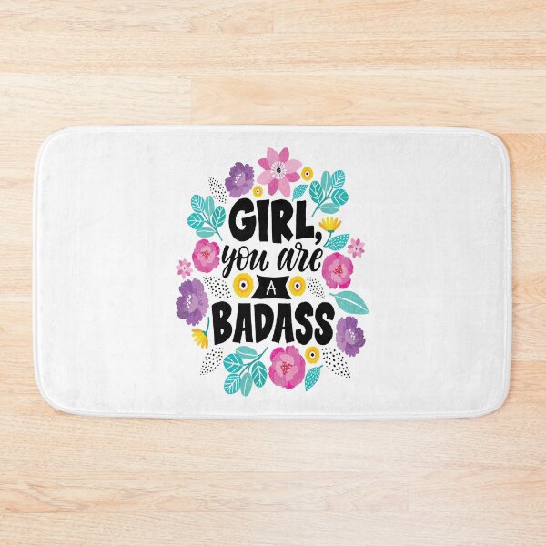 Item preview, Girl You Are A Badass designed and sold by ProjectX23.