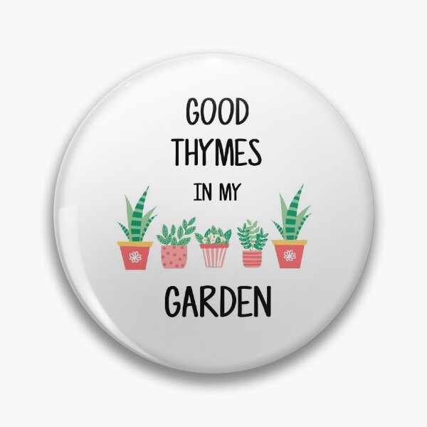 Item preview, Good thyme, good times in my garden - Gardening pun, Herb Pun for Nature lovers designed and sold by Aziro-designs.