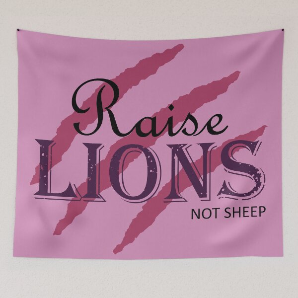 Item preview, Raise Lions Not Sheep | Pink designed and sold by Qestar.