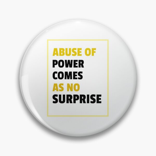 Item preview, abuse of power no surprise designed and sold by 20sidehustle21.