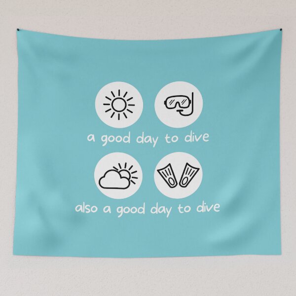 Item preview, A Cloudy Day Is Also A Good Day To Dive designed and sold by StudioAquaLumos.
