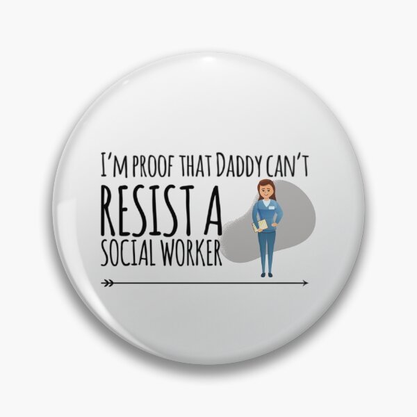 Item preview, I'm proof that Daddy cant resist a social worker designed and sold by ashdenent.