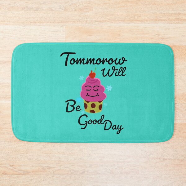 Item preview, Tommorow Will Be A Good Day designed and sold by Preety Padhiyar.