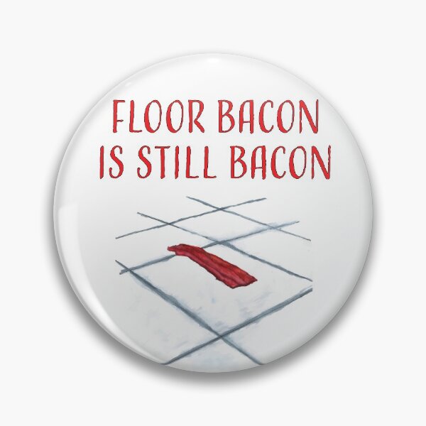 Item preview, Floor bacon is still bacon designed and sold by noninck.