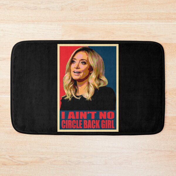 Item preview, I Ain't No Circle Back Girl Kayleigh McEnany designed and sold by Niishouseca.