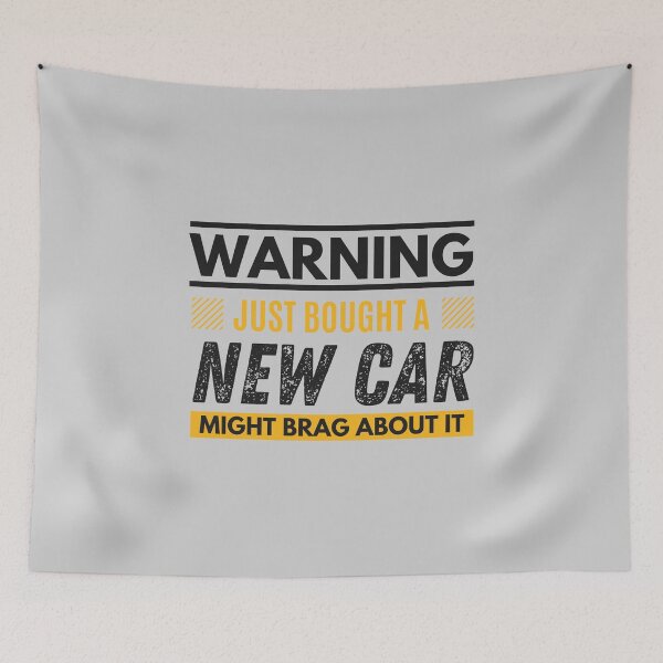 Item preview, Just bought a new car, might brag about it designed and sold by Unchainthebeast.