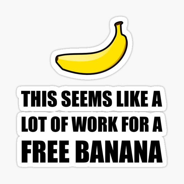Item preview, Free Banana designed and sold by TheBestStore.