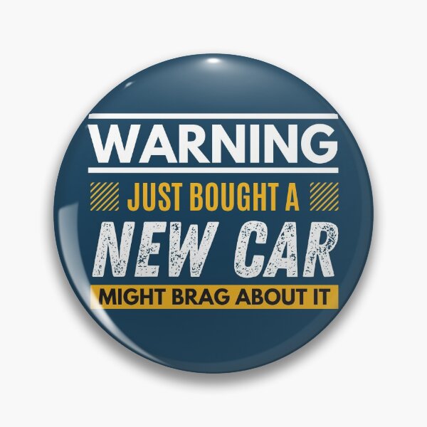 Item preview, Just bought a new car, might brag about it designed and sold by Unchainthebeast.