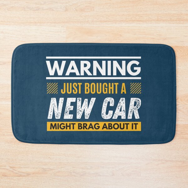 Item preview, Just bought a new car, might brag about it designed and sold by Unchainthebeast.