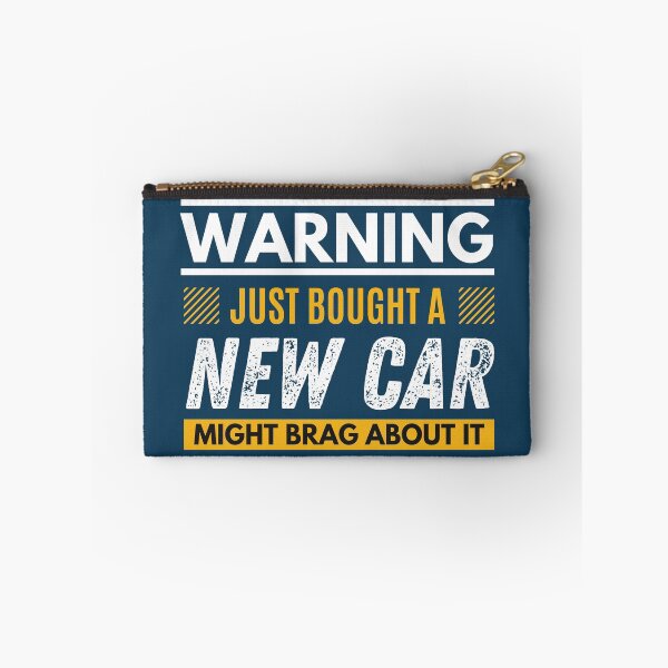 Item preview, Just bought a new car, might brag about it designed and sold by Unchainthebeast.