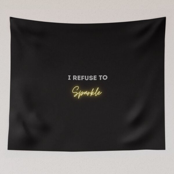 Item preview, I refuse to sparkle. designed and sold by shane62.