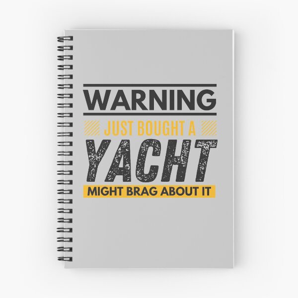 Item preview, Just bought a yacht, might brag about it designed and sold by Unchainthebeast.