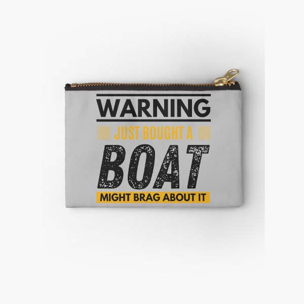 Item preview, Just bought a boat, might brag about it designed and sold by Unchainthebeast.