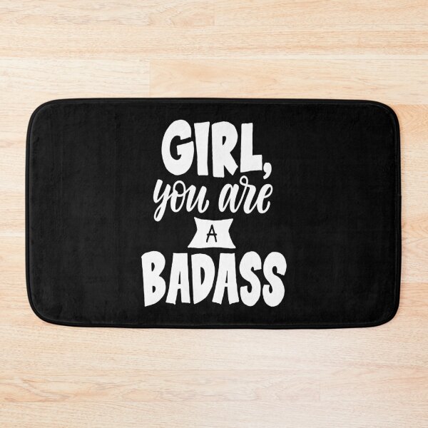 Item preview, Girl You Are A Badass designed and sold by ProjectX23.