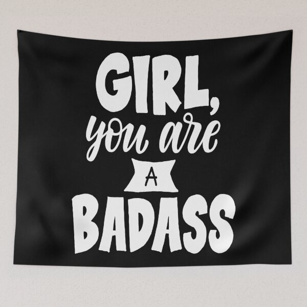 Item preview, Girl You Are A Badass designed and sold by ProjectX23.