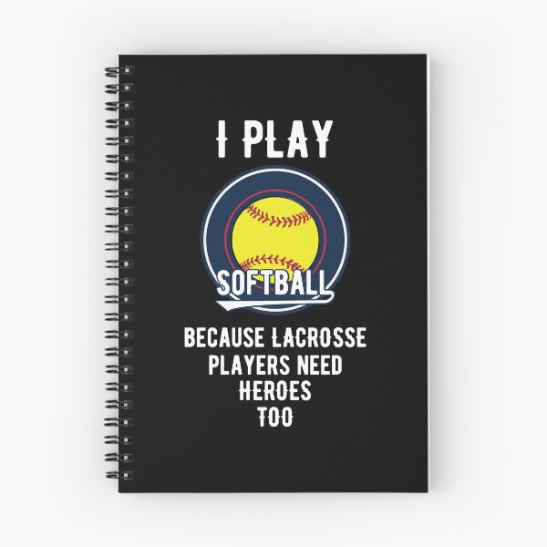 Item preview, Softball Because Lacrosse Players Need Heroes Too designed and sold by TendyTees.