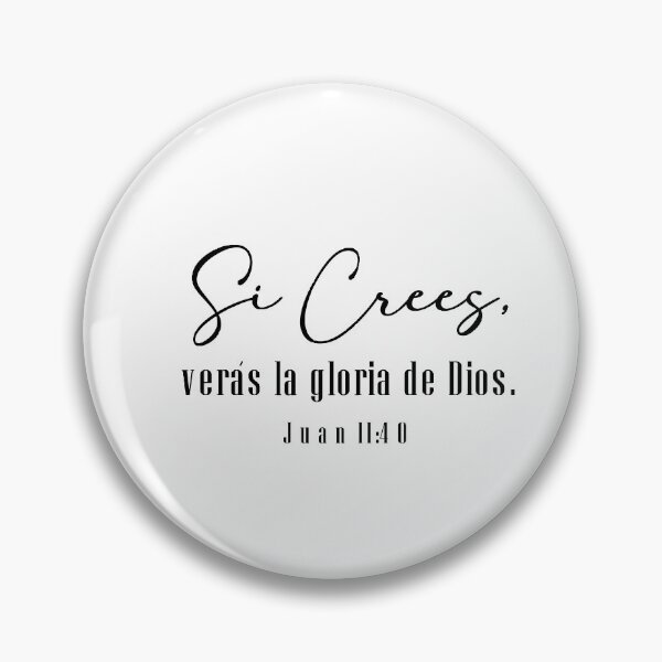 Item preview, Si crees, veras la gloria de Dios, Juan 11 designed and sold by Aryam Quotes.