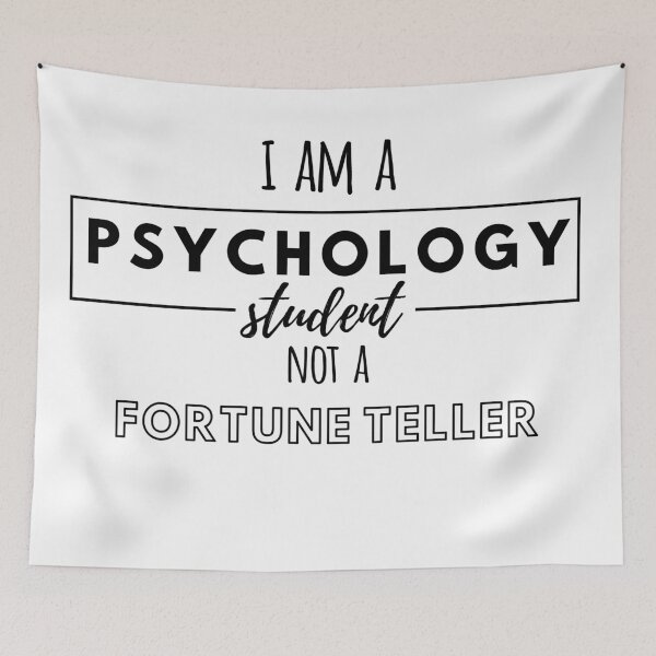 Item preview, I am a Psychology student not a Fortune Teller - Psychology Design designed and sold by Psychologist's Inventory.