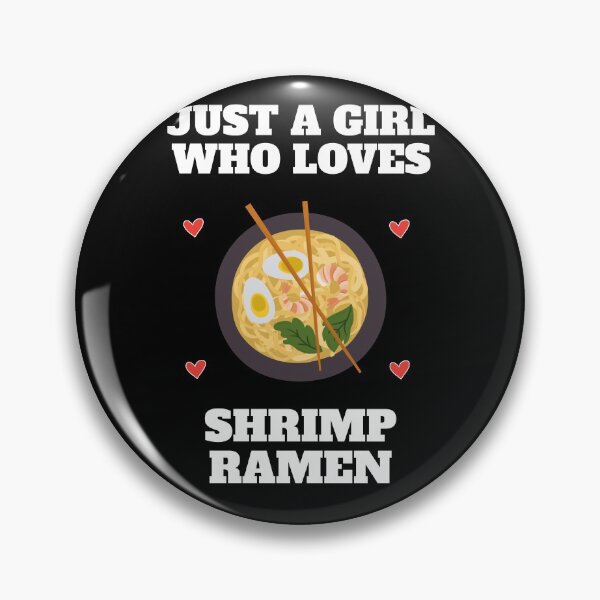 Item preview, Just A Girl Who Loves Ramen Noodles Shrimp designed and sold by Salvadax.