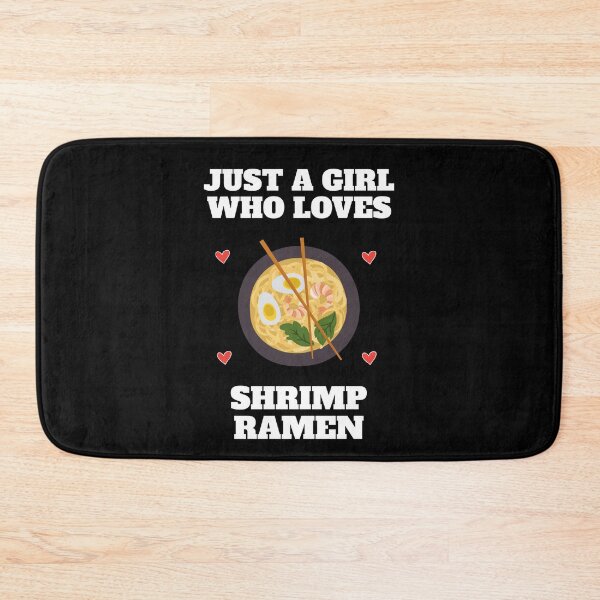 Item preview, Just A Girl Who Loves Ramen Noodles Shrimp designed and sold by Salvadax.