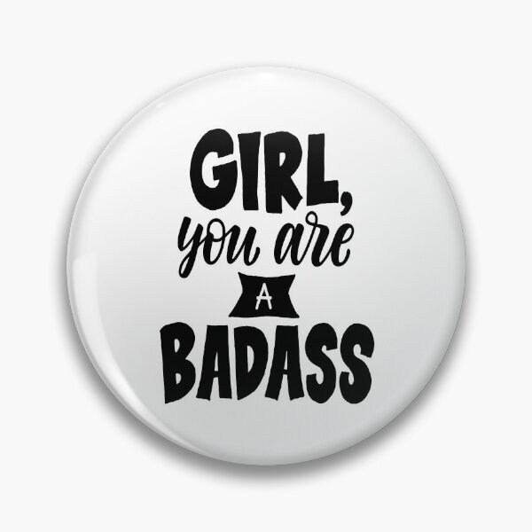 Item preview, Girl You Are A Badass designed and sold by ProjectX23.
