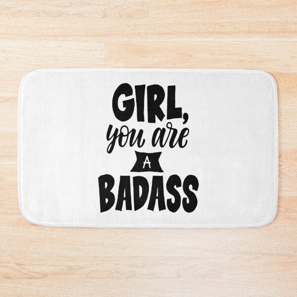 Item preview, Girl You Are A Badass designed and sold by ProjectX23.