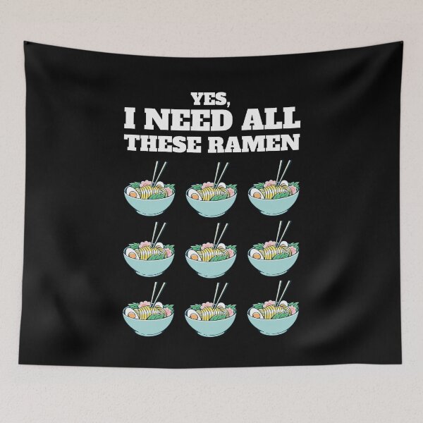 Item preview, Funny Yes I Need All These Ramen Gift designed and sold by Salvadax.