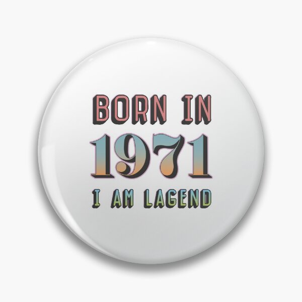 Item preview, Born in 1971 i am lagend designed and sold by portokalis.