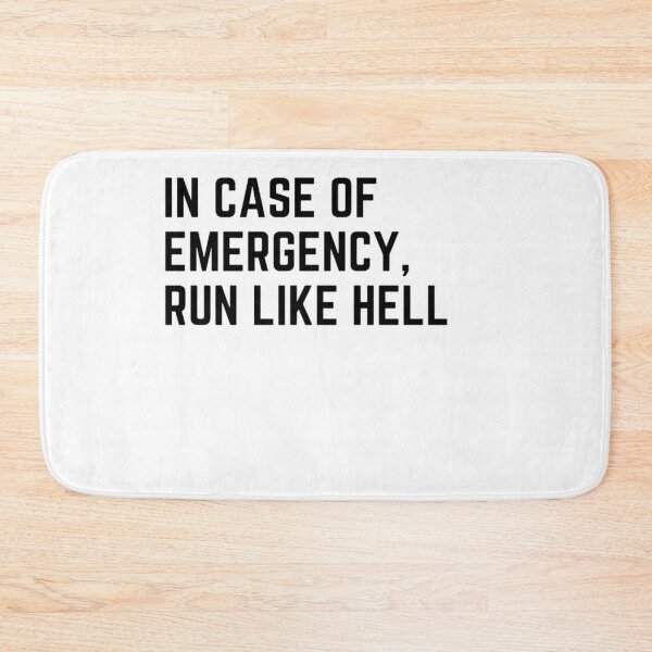 Item preview,  Get your act together " IN CASE OF EMERGENCY, RUN LIKE HELL" sarcastic quote STICKER [P-Q 68][655] designed and sold by HIPNOTIZAR  CRAFTS.