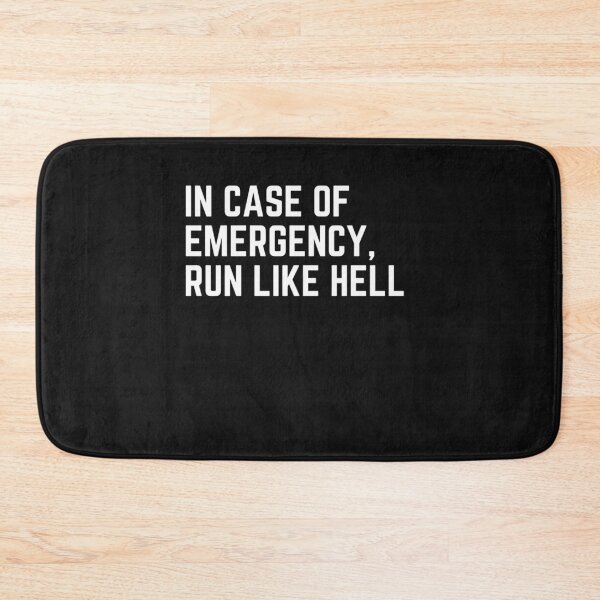 Item preview,  Get your act together " IN CASE OF EMERGENCY, RUN LIKE HELL" sarcastic quote STICKER [P-Q 68B][656] designed and sold by HIPNOTIZAR  CRAFTS.