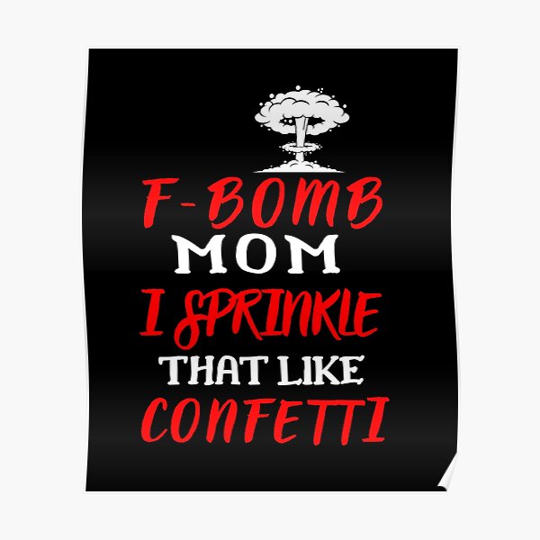 Free Free F Bomb Mom I Sprinkle F-Bombs Like Confetti Svg Free SVG PNG EPS DXF File