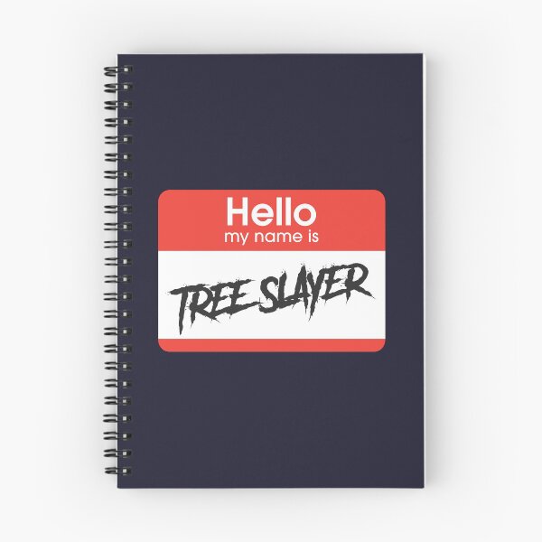 Item preview, Hello my name is TREE SLAYER designed and sold by TeamMasa.