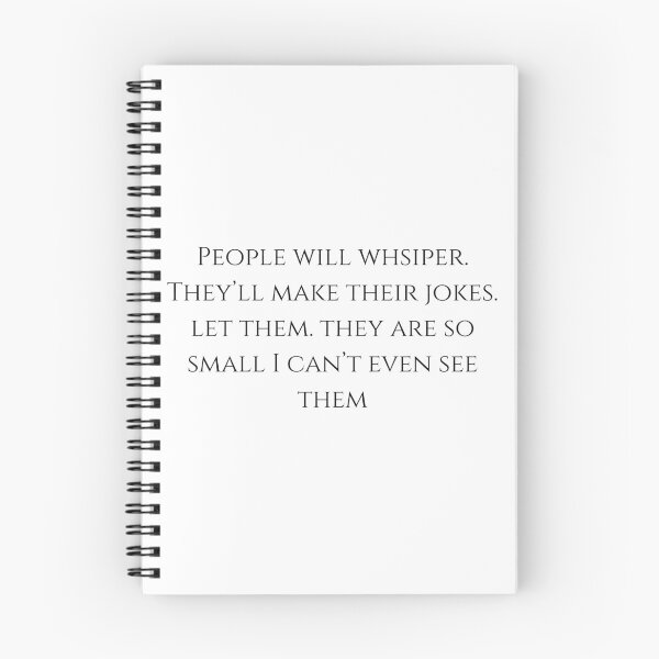 Item preview, people will whisper they'll make their jokes let them. they are so small i can't even see them designed and sold by LannisterOnMars.