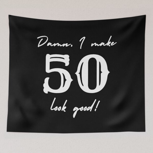 Item preview, Damn, I make 50 look good! designed and sold by NikitaAg.