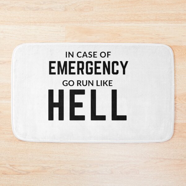 Item preview, Get your act together " IN CASE OF EMERGENCY RUN LIKE HELL" sarcastic quote STICKER [P-Q 70][659] designed and sold by HIPNOTIZAR  CRAFTS.